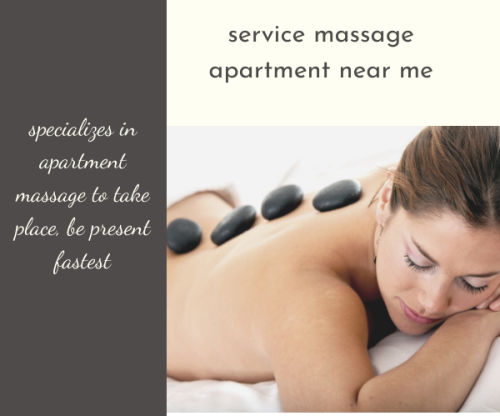 service massage apartment near me service massage apartment near me